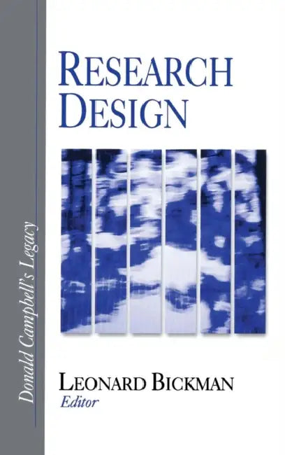 Research Design: Donald Campbell's Legacy by Leonard Bickman
