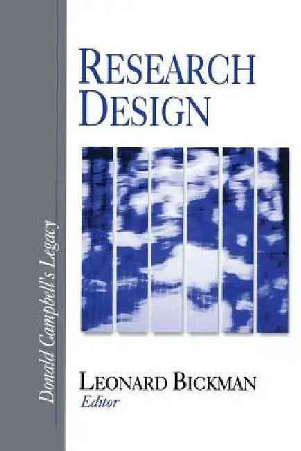 Research Design: Donald Campbell's Legacy by Leonard Bickman