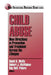Child Abuse: New Directions in Prevention and Treatment across the Lifespan by David a. Wolfe, Robert J. McMahon, Ray Dev Peters