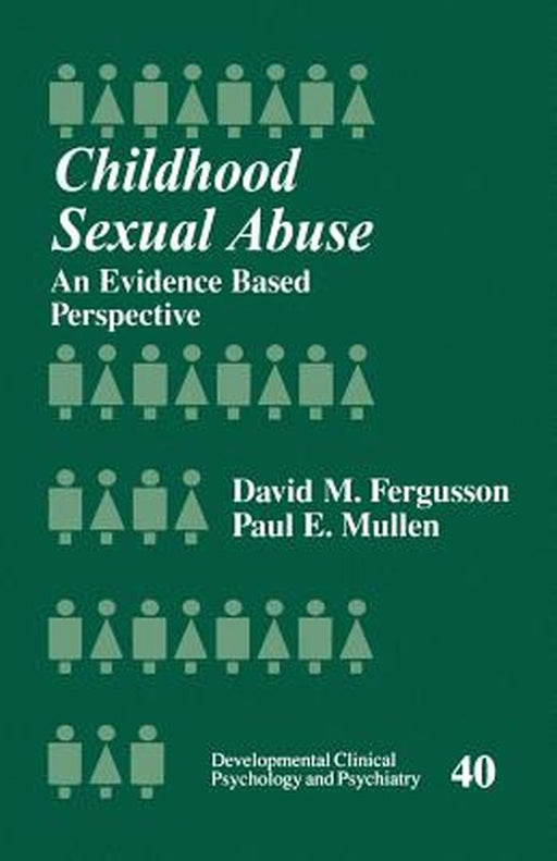 Childhood Sexual Abuse: An Evidence-Based Perspective by David Murray Fergusson