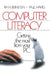 Computer Literacy: Getting the Most from Your PC by Ira H. Bernstein, Paul Havig