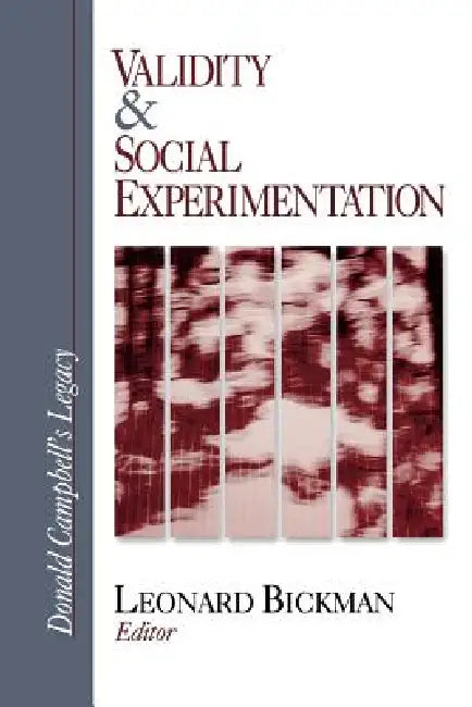 Validity and Social Experimentation: Donald Campbell's Legacy by Leonard Bickman
