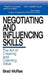 Negotiating and Influencing Skills: The Art of Creating and Claiming Value by Brad McRae