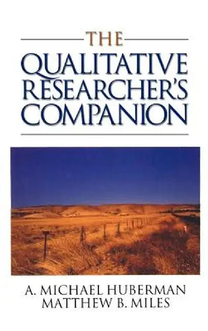 The Qualitative Researcher's Companion by Micheal Huberman