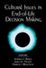 Cultural Issues in End-Of-Life Decision Making by Kathryn Braun