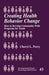 Creating Health Behavior Change: How to Develop Community-Wide Programs for Youth by Cheryl L. Perry