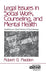 Legal Issues in Social Work, Counseling, and Mental Health: Guidelines for Clinical Practice in Psychotherapy by Robert G. Madden