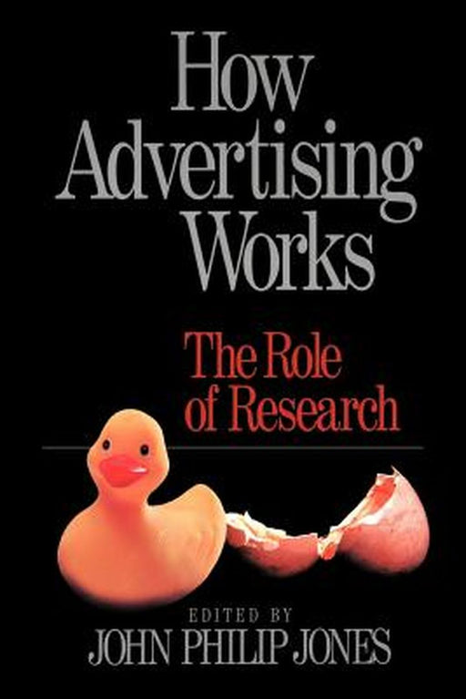 How Advertising Works: The Role of Research by John Philip Jones