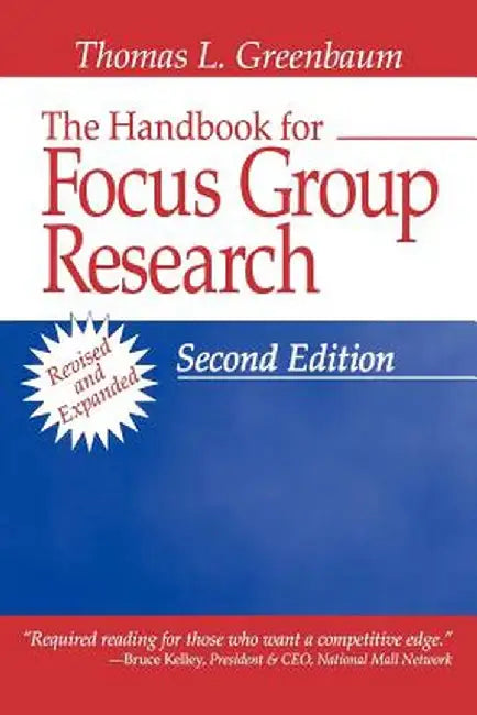 The Handbook for Focus Group Research by Thomas L. Greenbaum