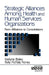 Strategic Alliances Among Health and Human Services Organizations: From Affiliations to Consolidations by Darlyne Bailey