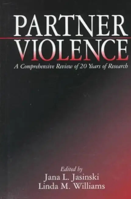Partner Violence: A Comprehensive Review of 20 Years of Research by Jana L