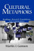 Cultural Metaphors: Readings, Research Translations, and Commentary by Martin J. Gannon
