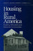 Housing in Rural America: Building Affordable and Inclusive Communities by Joseph N. Belden, Robert J. Wiener