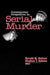 Contemporary Perspectives on Serial Murder by Ronald M. Holmes