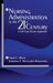 Nursing Administration in the 21st Century: A Self-Care Theory Approach by Sarah E. Allison, Katherine E. McLaughlin-Renpenning