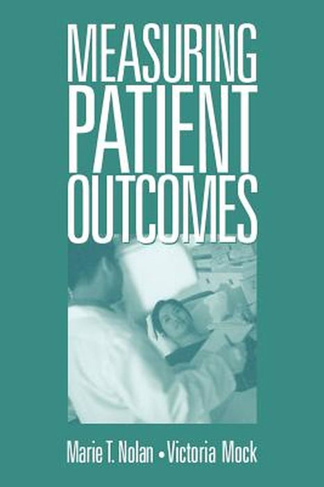 Measuring Patient Outcomes by Marie T. Nolan