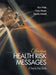 Effective Health Risk Messages: A Step-By-Step Guide by Kim Witte