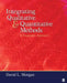 Integrating Qualitative and Quantitative Methods: A Pragmatic Approach by David L