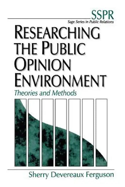 Researching the Public Opinion Environment: Theories and Methods by Sherry Devereaux Ferguson