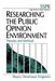 Researching the Public Opinion Environment: Theories and Methods by Sherry Devereaux Ferguson