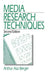Media Research Techniques by Arthur Asa Berger