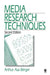 Media Research Techniques by Arthur Asa Berger