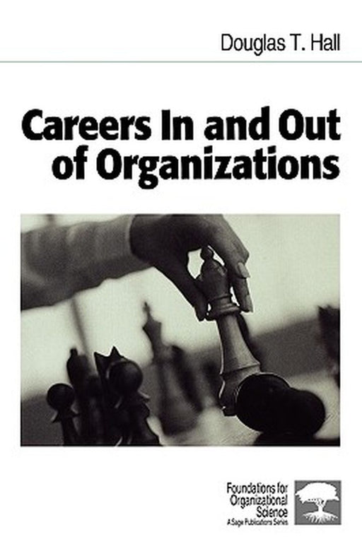 Careers in and Out of Organizations by Douglas T. Hall