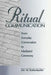 Ritual Communication: From Everyday Conversation to Mediated Ceremony by Eric W. Rothenbuhler