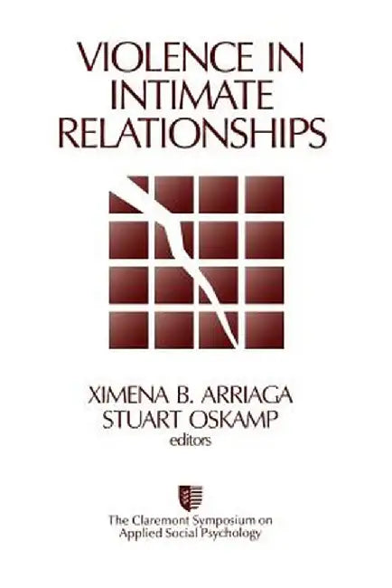 Violence in Intimate Relationships by Claremont Symposium on Applied Social Ps