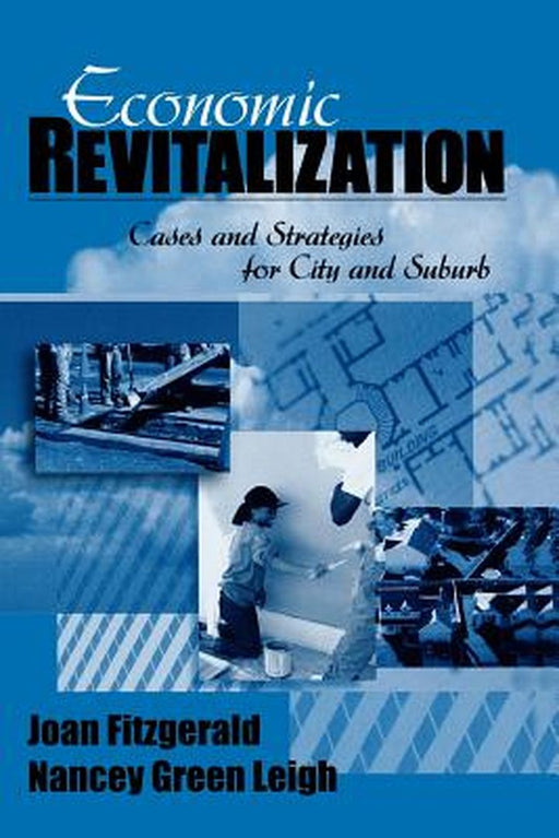 Economic Revitalization: Cases and Strategies for City and Suburb by Joan Fitzgerald