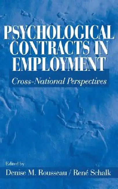 Psychological Contracts in Employment: Cross-National Perspectives by Denise Rousseau, Rene Schalk