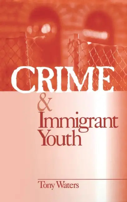 Crime & Immigrant Youth by Tony Waters