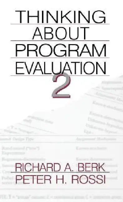 Thinking about Program Evaluation by Richard A. Berk, Peter H. Rossi