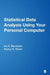 Statistical Data Analysis Using Your Personal Computer by Ira H. Bernstein, Nancy A. Rowe