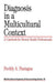 Diagnosis in a Multicultural Context: A Casebook for Mental Health Professionals by Freddy A. Paniagua