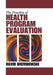 The Practice of Health Program Evaluation by David Grembowski