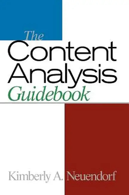The Content Analysis Guidebook by Kimberly A. Neuendorf
