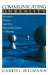Communicating Unreality: Modern Media and the Reconstruction of Reality by Gabriel Weimann