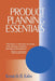 Product Planning Essentials by Kenneth B. Kahn
