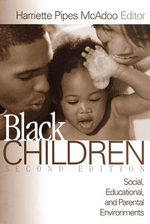 Black Children: Social, Educational, and Parental Environments by Harriette Pipes McAdoo