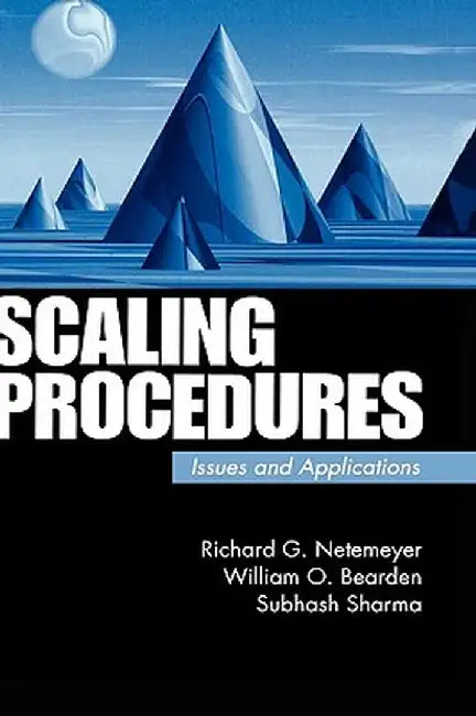 Scaling Procedures: Issues and Applications by Richard G. Netemeyer