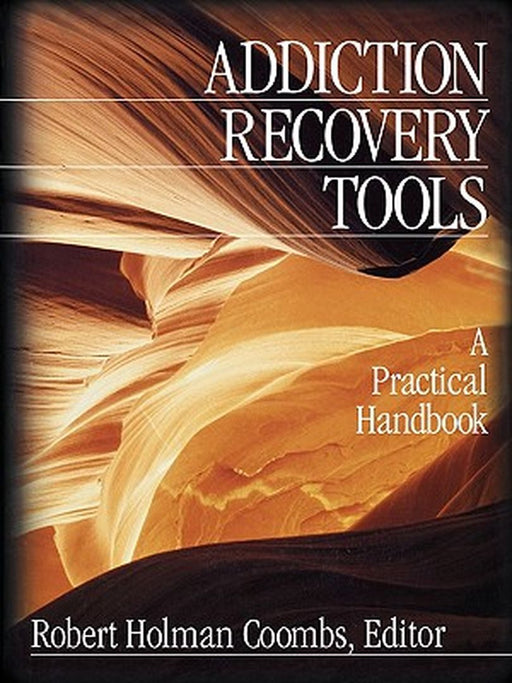 Addiction Recovery Tools: A Practical Handbook by Robert H. Coombs