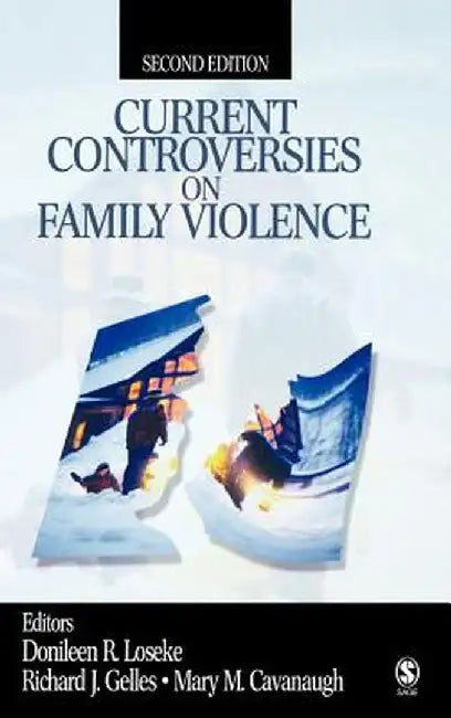 Current Controversies on Family Violence by Richard J. Gelles