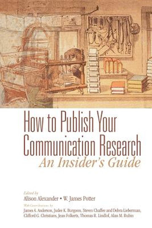 How to Publish Your Communication Research: An Insider S Guide by James a. Anderson