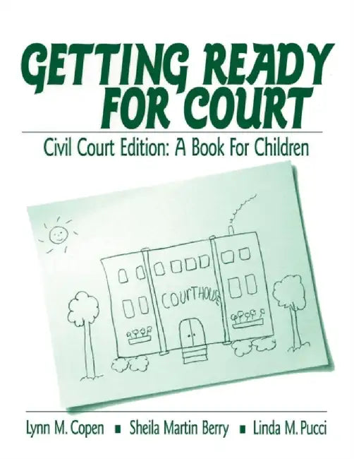 Getting Ready for Court: Criminal Court Edition: A Book For Children by Lynn M