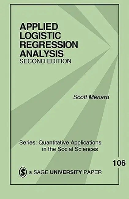 Applied Logistic Regression Analysis by Scott William Menard