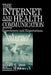 The Internet and Health Communication: Experiences and Expectations by Ronald E. Rice