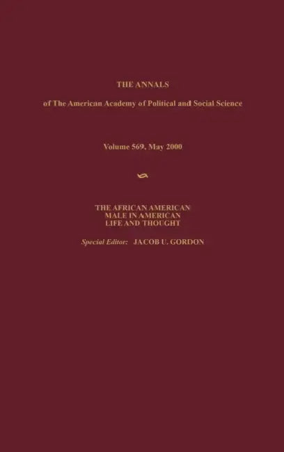 The African American Male in American Life and Thought by Jacob U. Gordon