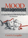 Mood Management Leader's Manual: A Cognitive-Behavioral Skills-Building Program for Adolescents by Carol A. Langelier
