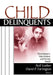 Child Delinquents: Development, Intervention, and Service Needs by Rolf Loeber, David P. Farrington